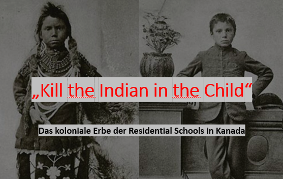 Kill The Indian In The Child (Quelle National Truth And Reconciliation Center)