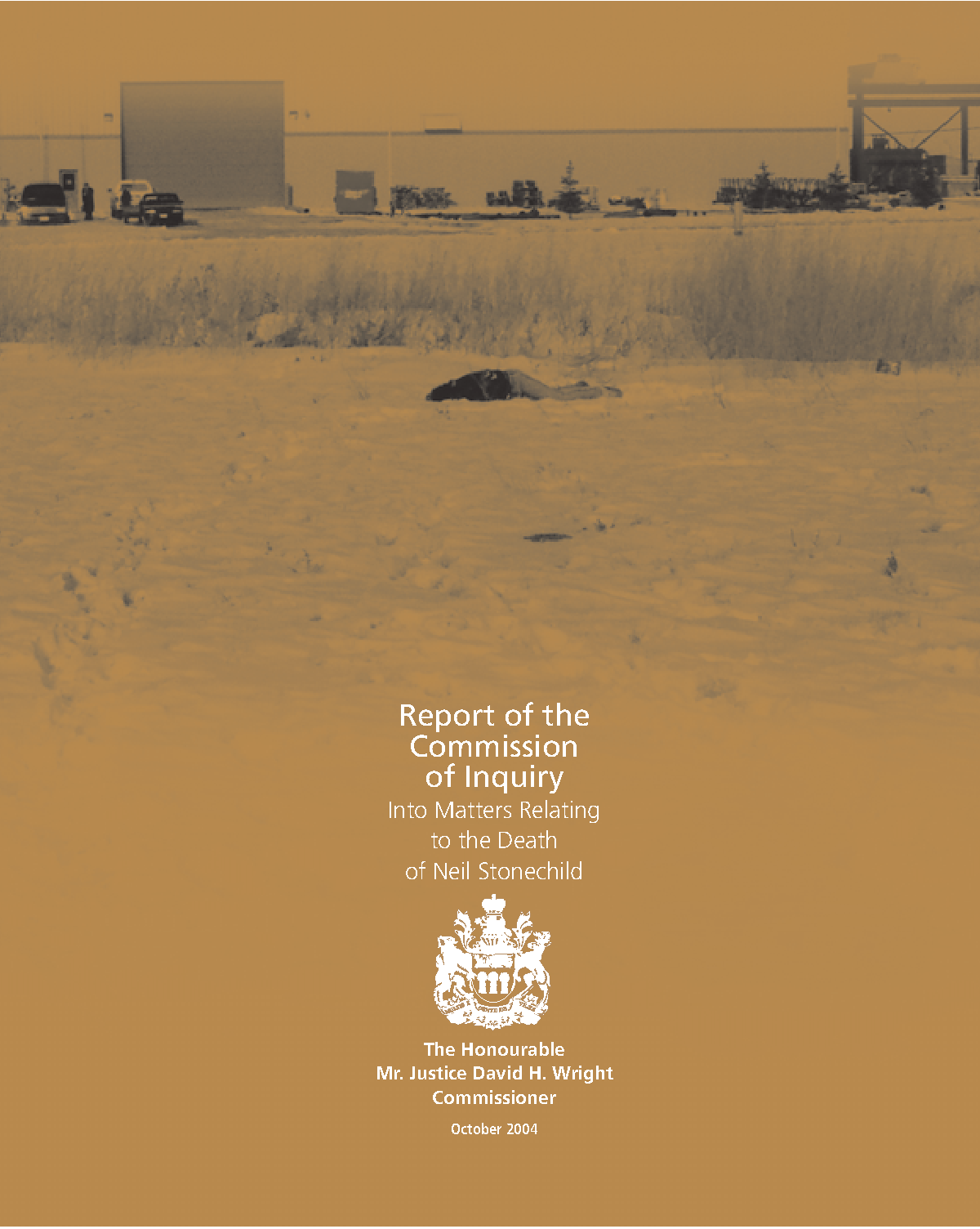 Stonechild-Report (Cover Commission of Inquiry Into Matters Relating to the Death of Neil Stonechild 2004)